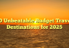 10 Unbeatable Budget Travel Destinations for 2025 10 Unbeatable Budget Travel Destinations for 2025