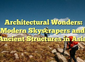 Architectural Wonders: Modern Skyscrapers and Ancient Structures in Asia
