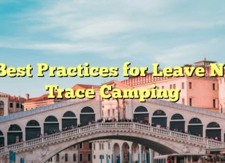 Best Practices for Leave No Trace Camping