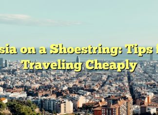 Asia on a Shoestring: Tips for Traveling Cheaply