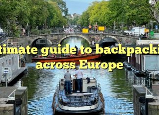 Ultimate guide to backpacking across Europe