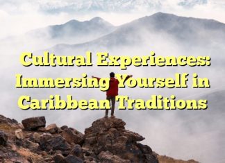 Cultural Experiences: Immersing Yourself in Caribbean Traditions