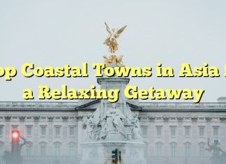 Top Coastal Towns in Asia for a Relaxing Getaway
