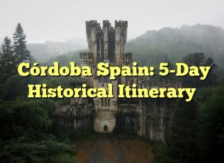 Córdoba Spain: 5-Day Historical Itinerary