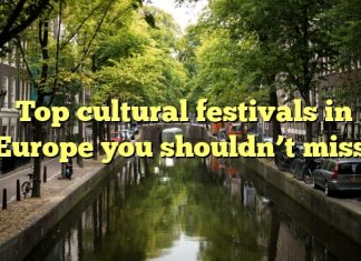Top cultural festivals in Europe you shouldn’t miss