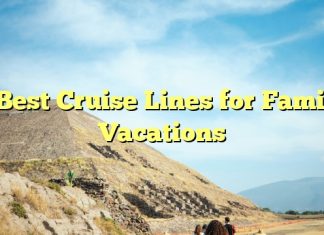 
Best Cruise Lines for Family Vacations