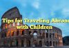 
Tips for Traveling Abroad with Children