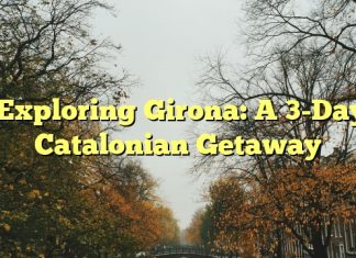 Exploring Girona: A 3-Day Catalonian Getaway