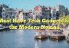 Must Have Tech Gadgets for the Modern Nomad