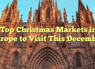 Top Christmas Markets in Europe to Visit This December