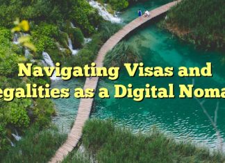 Navigating Visas and Legalities as a Digital Nomad