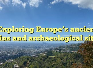 Exploring Europe’s ancient ruins and archaeological sites