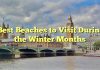 Best Beaches to Visit During the Winter Months
