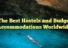 The Best Hostels and Budget Accommodations Worldwide