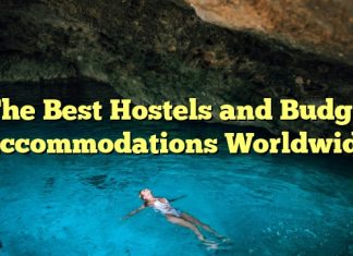 The Best Hostels and Budget Accommodations Worldwide
