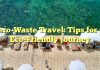 Zero-Waste Travel: Tips for an Eco-Friendly Journey