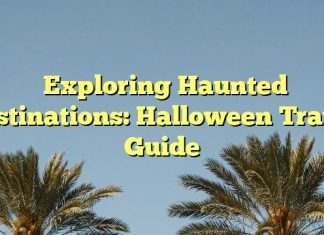 Exploring Haunted Destinations: Halloween Travel Guide
