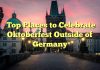 Top Places to Celebrate Oktoberfest Outside of Germany