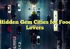 Hidden Gem Cities for Food Lovers