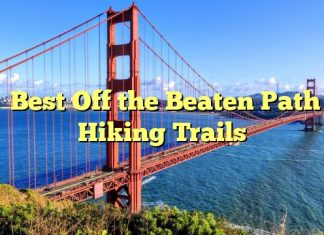 Best Off the Beaten Path Hiking Trails