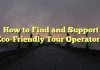 How to Find and Support Eco-Friendly Tour Operators