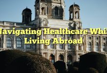 Navigating Healthcare While Living Abroad