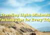 
Traveling Light: Minimalist Packing Tips for Every Trip