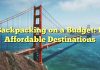 Backpacking on a Budget: 15 Affordable Destinations