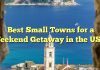 Best Small Towns for a Weekend Getaway in the USA