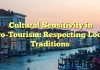 Cultural Sensitivity in Eco-Tourism: Respecting Local Traditions
