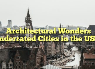 Architectural Wonders Underrated Cities in the USA