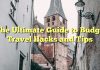 The Ultimate Guide to Budget Travel Hacks and Tips