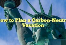 How to Plan a Carbon-Neutral Vacation