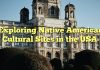 Exploring Native American Cultural Sites in the USA