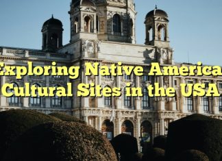 Exploring Native American Cultural Sites in the USA