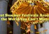 Best Summer Festivals Around the World You Can’t Miss