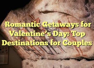 Romantic Getaways for Valentine’s Day: Top Destinations for Couples