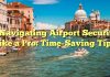 
Navigating Airport Security Like a Pro: Time-Saving Tips