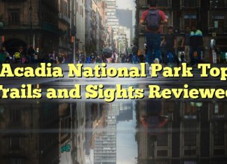 Acadia National Park Top Trails and Sights Reviewed
