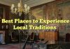 Best Places to Experience Local Traditions