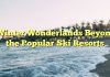 Winter Wonderlands Beyond the Popular Ski Resorts