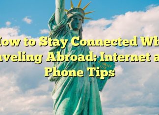 
How to Stay Connected While Traveling Abroad: Internet and Phone Tips
