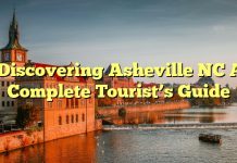 Discovering Asheville NC A Complete Tourist’s Guide
