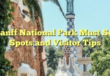 Banff National Park Must See Spots and Visitor Tips