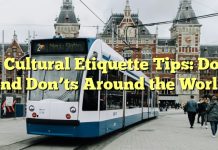 
Cultural Etiquette Tips: Dos and Don’ts Around the World