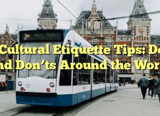 
Cultural Etiquette Tips: Dos and Don’ts Around the World
