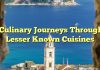 Culinary Journeys Through Lesser Known Cuisines