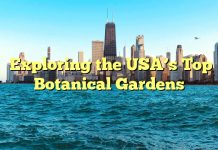 Exploring the USA’s Top Botanical Gardens