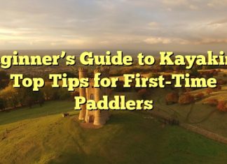 Beginner’s Guide to Kayaking: Top Tips for First-Time Paddlers