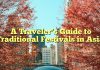 A Traveler’s Guide to Traditional Festivals in Asia